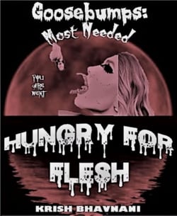 Goosebumps: Most Needed - Hungry For Flesh - You're Next