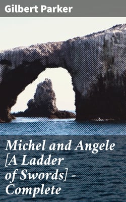 Michel and Angele [A Ladder of Swords] — Complete
