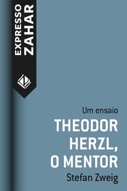 Theodor Herzl, o mentor - Um ensaio
