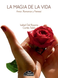 La magia de la vida - Amor, romance y frenesí