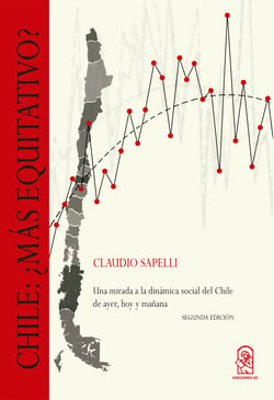 Chile: ¿más equitativo? - Una mirada a la dinámica social del Chile de ayer, hoy y mañana