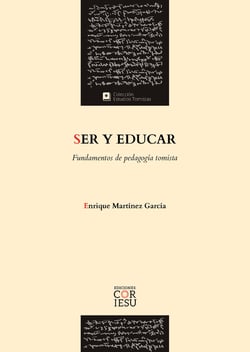 Ser y educar - Fundamentos de pedagogía tomista