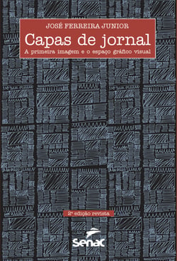 Capas de jornal - A primeira imagem e o espaço gráfico visual