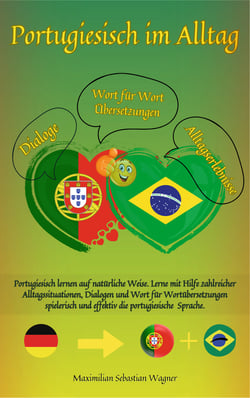 Portugiesisch im Alltag - Portugiesisch lernen auf natürliche Weise. Lerne mit Hilfe zahlreicher Alltagssituationen, Dialogen und einer Wort für Wortübersetzung spielerisch und effektiv die portugiesische Sprache.