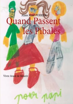 Quand Passent les Pibales - Vivre Avant de Mourir