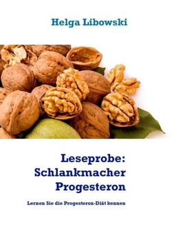 Leseprobe: Schlankmacher Progesteron - Lernen Sie die Progesteron-Diät kennen