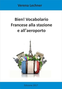 Bien! Vocabolario - Francese alla stazione e all'aeroporto