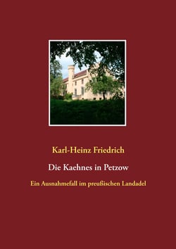 Die Kaehnes in Petzow - Ein Ausnahmefall des preußischen Landadels
