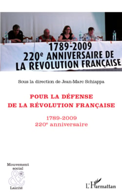 Pour la défense de la Révolution française - 1789-2009 220e anniversaire