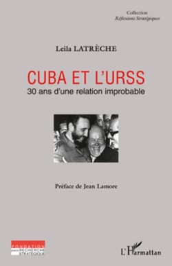 Cuba et l'URSS - 30 ans d'une relation improbable