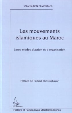 Les mouvements islamistes au Maroc - Leurs modes d'action et d'organisation