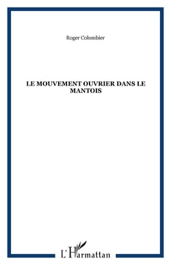 Le mouvement ouvrier dans le Mantois