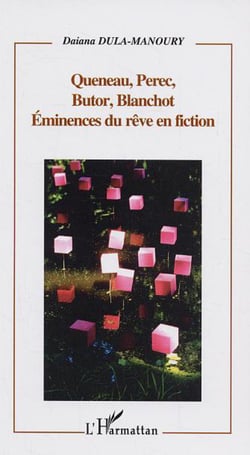 Queneau, Perec, Butor, Blanchot - Eminences du rêve en fiction