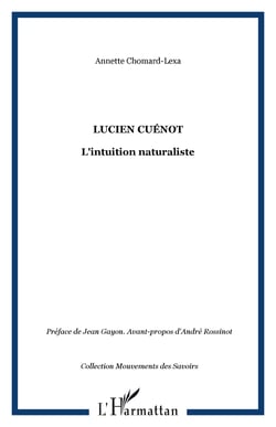 Lucien Cuénot - L'intuition naturaliste