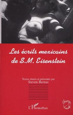 LES ÉCRITS MEXICAINS DE S.M - EISENSTEIN
