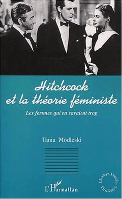 HITCHCOCK ET LA THÉORIE FÉMINISTE - Les femmes qui en savaient trop