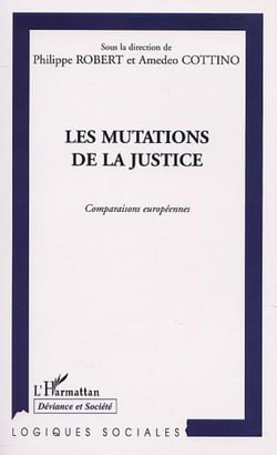 LES MUTATIONS DE LA JUSTICE - Comparaisons européennes