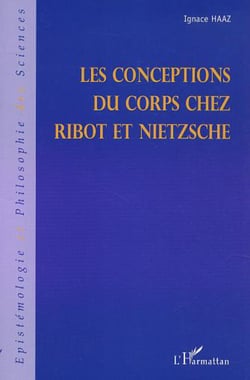 LES CONCEPTIONS DU CORPS CHEZ RIBOT ET NIETZSCHE