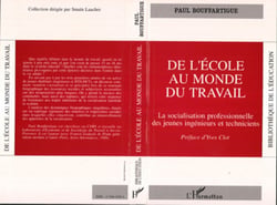 De l'école au monde du travail - La socialisation professionnelle des jeunes ingénieurs et techniciens
