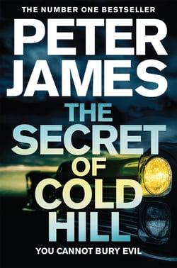 The Secret of Cold Hill - From the Number One Bestselling Author of the Detective Superintendent Roy Grace Series