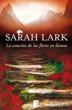 La estación de las flores en llamas (Trilogía del Fuego 1) - 3ª Trilogía de Nueva Zelanda. Vol. I (Trilogía del fuego)