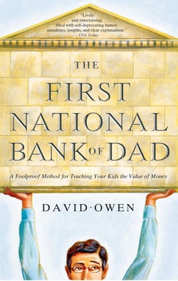 The First National Bank of Dad - The Best Way to Teach Kids About Money