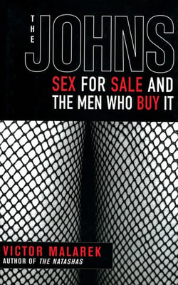 The Johns - Sex for Sale and the Men Who Buy It
