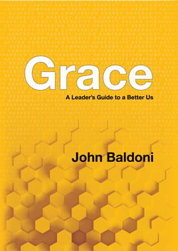 Grace - A Leaders Guide to a Better Us