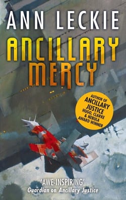 Ancillary Mercy - The conclusion to the trilogy that began with ANCILLARY JUSTICE
