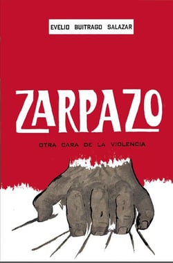 Zarpazo otra cara de la violencia - Historia Militar de Colombia-Guerras civiles y violencia politica, #12