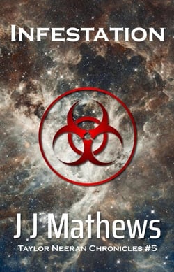 Infestation: Taylor Neeran Chronicles #5 - Taylor Neeran Chronicles, #5