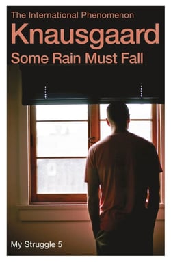 Some Rain Must Fall - My Struggle Book 5