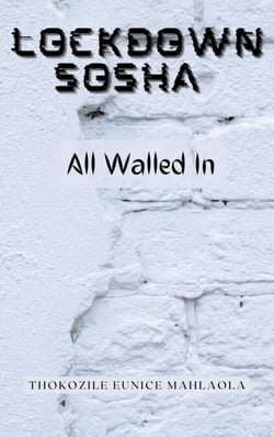 All Walled In - Lockdown Sosha, #1