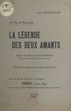 La légende des deux amants - Légende du temps des Croisades au pays de Normandie. Suivi de Notice sur le pays de la légende : Poses, le beau village