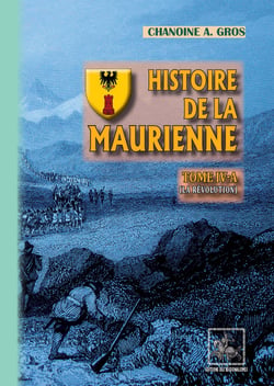 Histoire de la Maurienne (Tome 4-a) - La Révolution