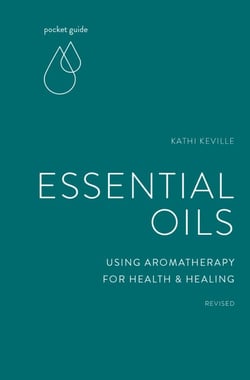 Pocket Guide to Essential Oils - Using Aromatherapy for Health and Healing