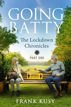Going Batty: The Lockdown Chronicles. Part One. - Frank's Travel Memoirs, #9