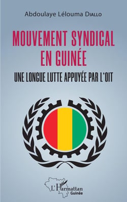 Mouvement syndical en Guinée - Une longue lutte appuyée par l'OIT