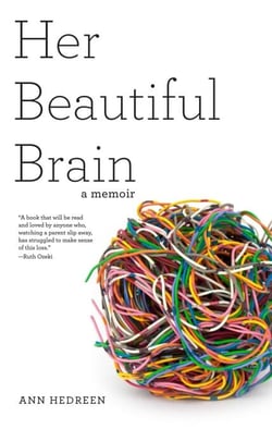 Her Beautiful Brain - A Memoir
