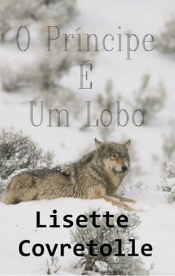 O Príncipe É Um Lobo - Um Reino De Lobisomens, #2