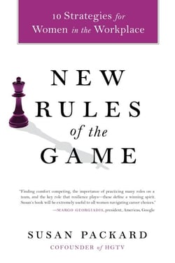 New Rules of the Game - 10 Strategies for Women in the Workplace