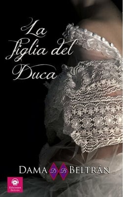 La figlia del Duca - Le figlie, #3