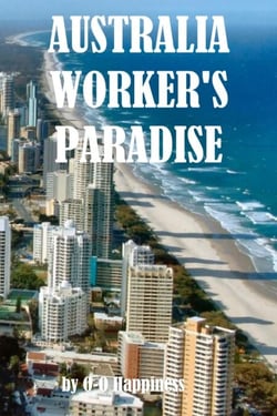 Australia – the Worker’s Paradise