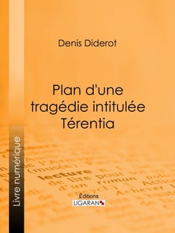 Plan d'une tragédie intitulée Térentia