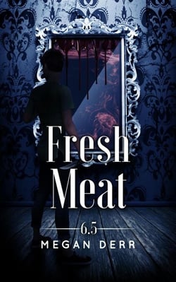 Fresh Meat - Dance with the Devil, #6.5