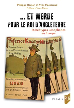 ... Et merde pour le roi d'Angleterre - Stéréotypes xénophobes en Europe
