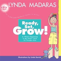 Ready, Set, Grow! - A What's Happening to My Body? Book for Younger Girls