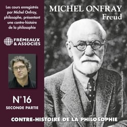 Contre-histoire de la philosophie (Volume 16.2) - Freud II - Volumes 8 à 13