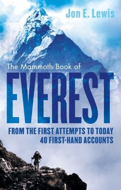 The Mammoth Book Of Everest - From the first attempts to today, 40 first-hand accounts