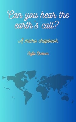 Can You Hear The Earth’s Call? A Micro Chapbook